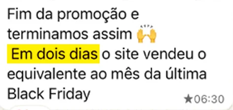 Mensagem: em dois dias o site vendeu o equivalente ao mês da última Black Friday